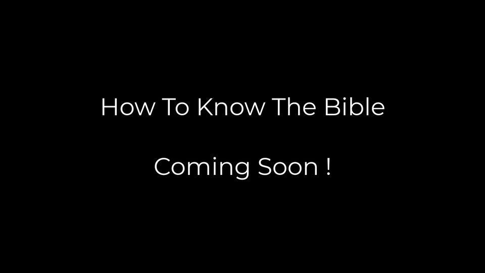 How To Know The Bible
